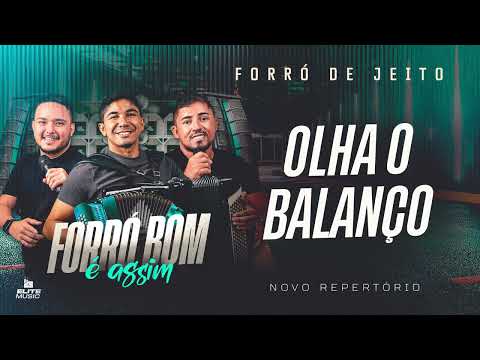 Forró de Jeito - OLHA O BALANÇO (Forró Bom é Assim)