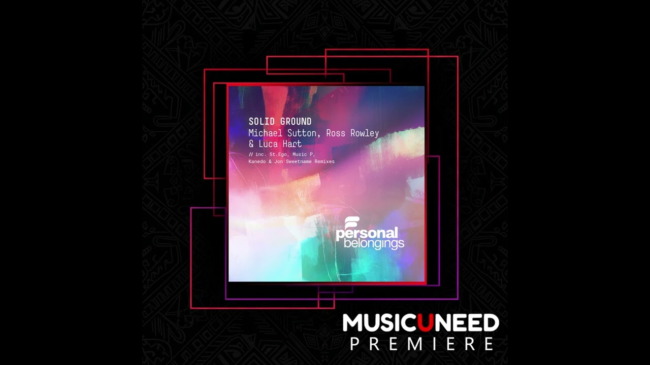Michael Sutton, Ross Rowley, Luca Hart - Solid Ground (Extended Mix)