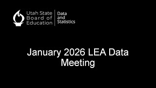 2026-1-22 | January LEA Data Meeting | USBE