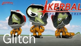 Kerbal Space Program: Kerbal Glitch