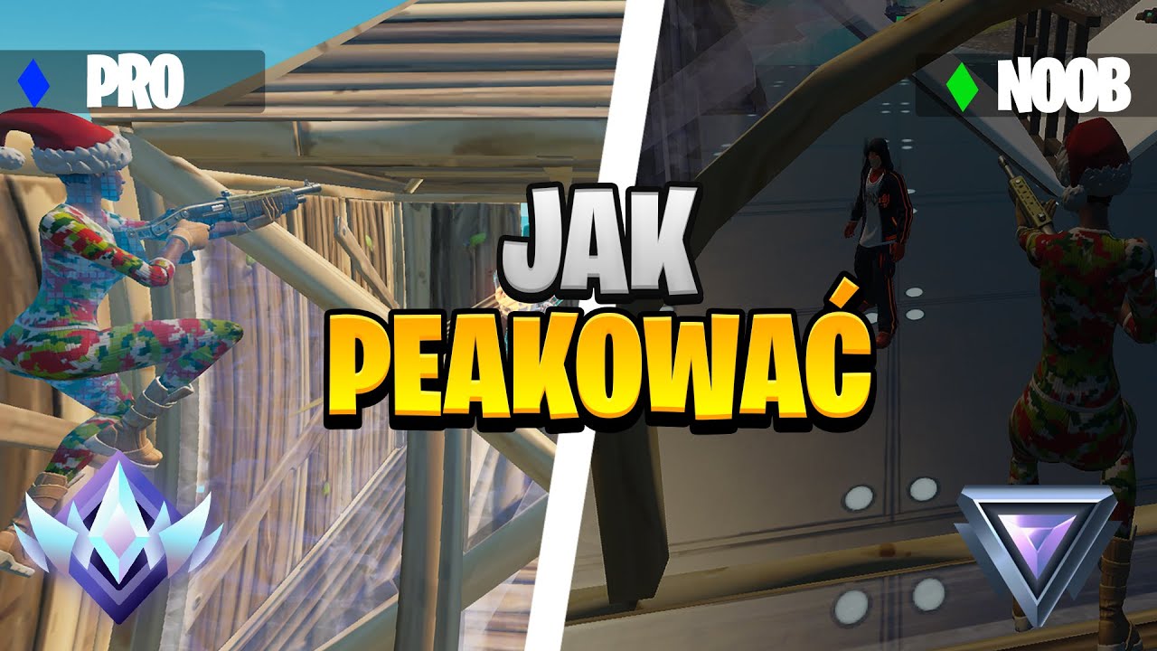 JAK *prawidłowo* PEAKOWAĆ w FORTNITE!