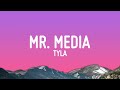 Tyla MR MEDIA Lyrics Tyla MR MEDIA Lyrics