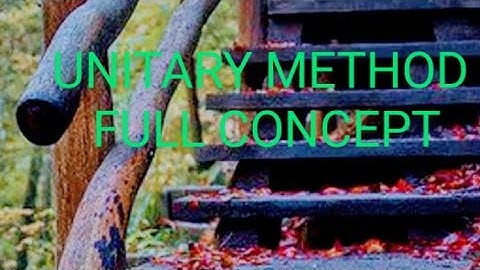 **UNITARY METHOD*** FULL CONCEPT BY PUSPRAJ RAY