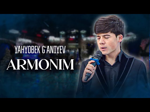 YAHYOBEK G‘ANIYEV  -  ARMONIM