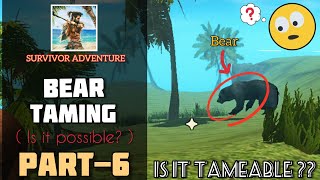 Survivor Adventure part-6 | Bear Taming | Is it tameable?? wt Starry Boi. screenshot 3