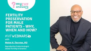 Fertility preservation for male patients - why, when and how? #IVFWEBINARS