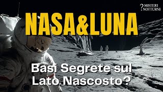 BASI SEGRETE sulla LUNA? Il Mistero del Lato Oscuro spiegato