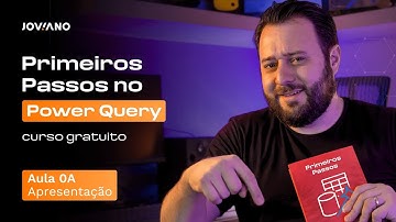 Curso Grátis de Power Query [Aula 0A] Apresentação