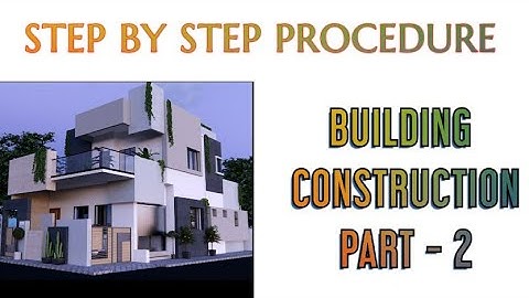 STEP BY STEP PROCEDURE OF BUILDING CONSTRUCTION - PART 2 |  SUPERSTRUCTURE | LINTEL & CHEJJA | SLAB