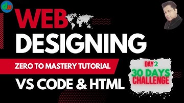 Day 2 - VS Code and HTML introduction for beginners to advance level, Web Designing Course