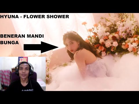 Pertama Kali Nonton HyunA (현아) – 'FLOWER SHOWER' MV Reaction