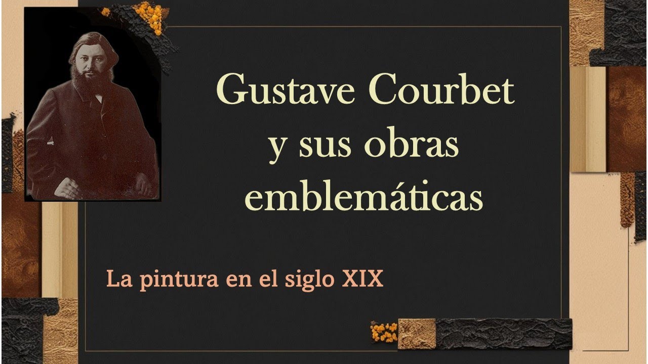 Gustave Courbet: el Realismo que rompió con la belleza ideal