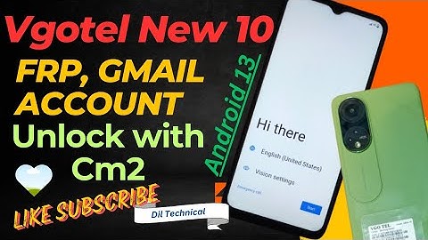 Vgotel New 10 Frp Gmail account unlock with Cm2