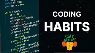 How To Develop Good Coding Habits That Will Last A Lifetime