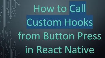 How to Call Custom Hooks from Button Press in React Native