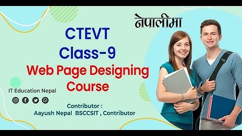 Part-2 | #CTEVT #Grade9 #ComputerEngineering #WebPageDesigning Website Designing Course in Nepal