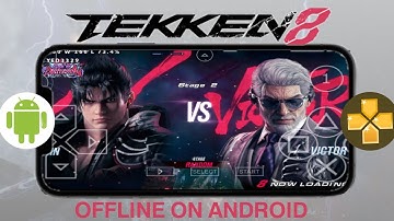 TEKKEN 8 ON ANDROID: PPSSPP HOW TO SETUP AND  RUN ON MOBILE DEVICES