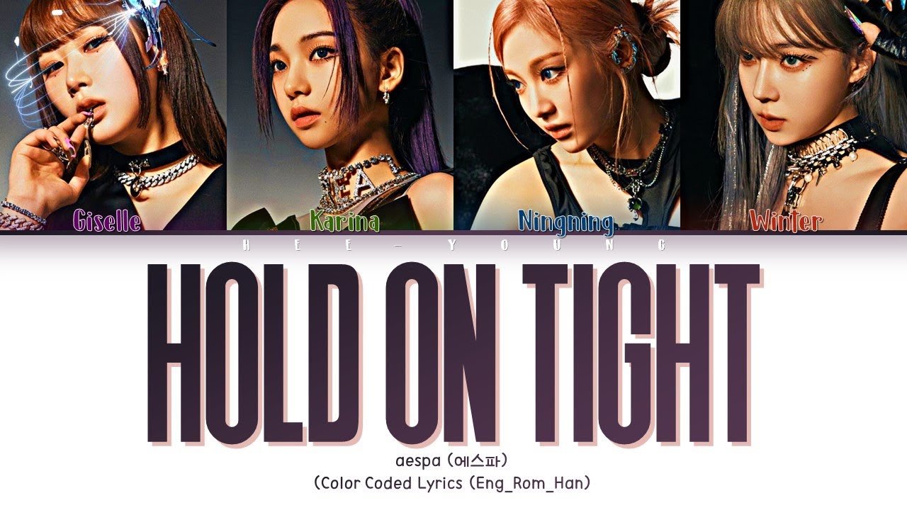 aespa (에스파) "Hold On Tight" (Color Coded Lyrics (Han/Rom/Eng/가사) - YouTube