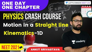Motion in a Straight line - Kinematics-1D | One Day One Chapter | NEET 2021 | Ankit Srivastava
