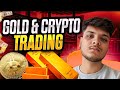 Gold &amp; Crypto Trading LIVE – Real-Time