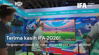 Relive the Highlights | Hisense × IFA 2026