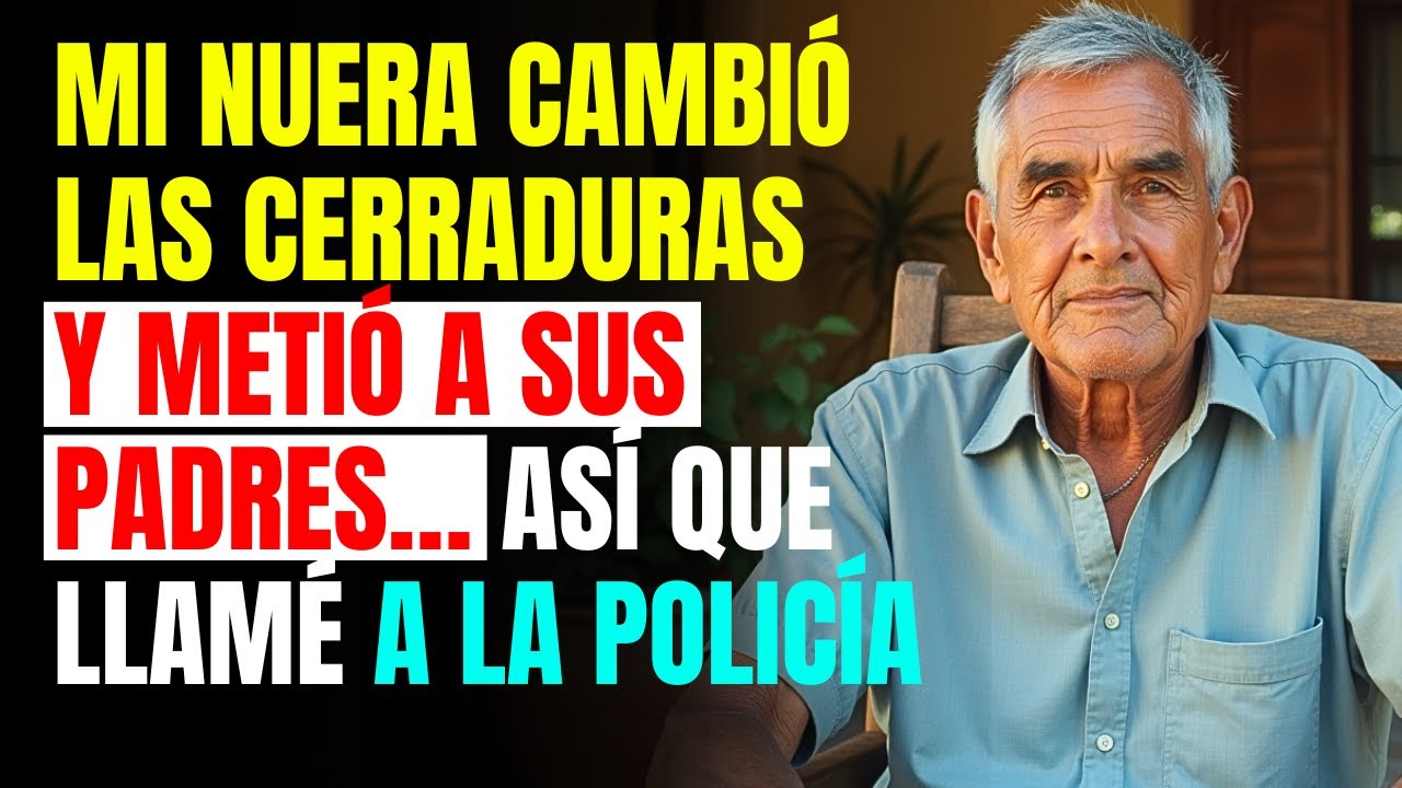 Mi Nuera Cambió las Cerraduras y Metió a Sus Padres… Así Que Llamé a la Policía