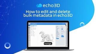 How to edit and delete bulk metadata on echo3D