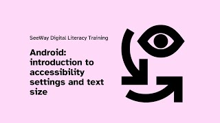 How to use Android accessibility settings and adjust text size