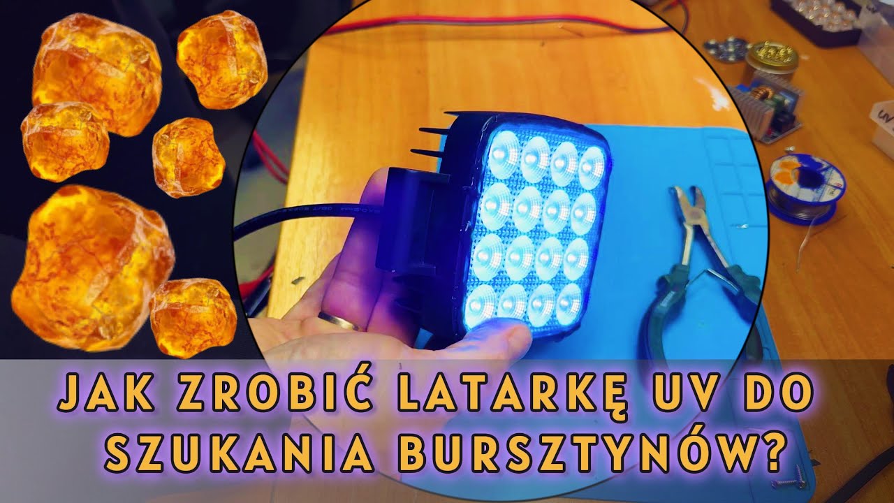 Pokażę jak zrobić tanią ale mocną latarkę UV do szukania bursztynów.