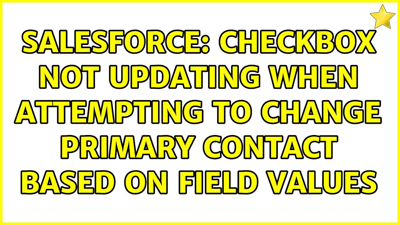 salesforce-checkbox-not-updating-when-attempting-to-change-primary