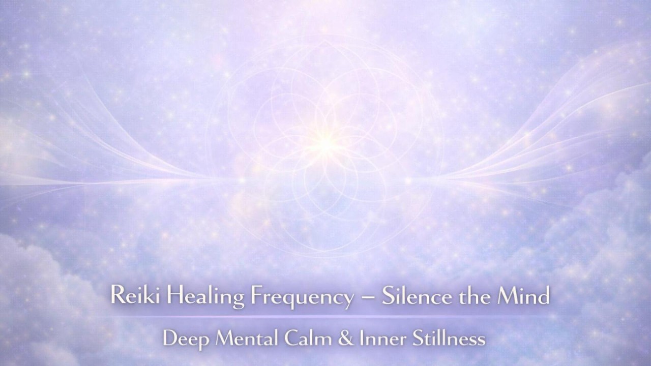 Reiki Healing – Silence the Mind | Deep Mental Calm & Inner Stillness | with Bell Every 2 Minutes