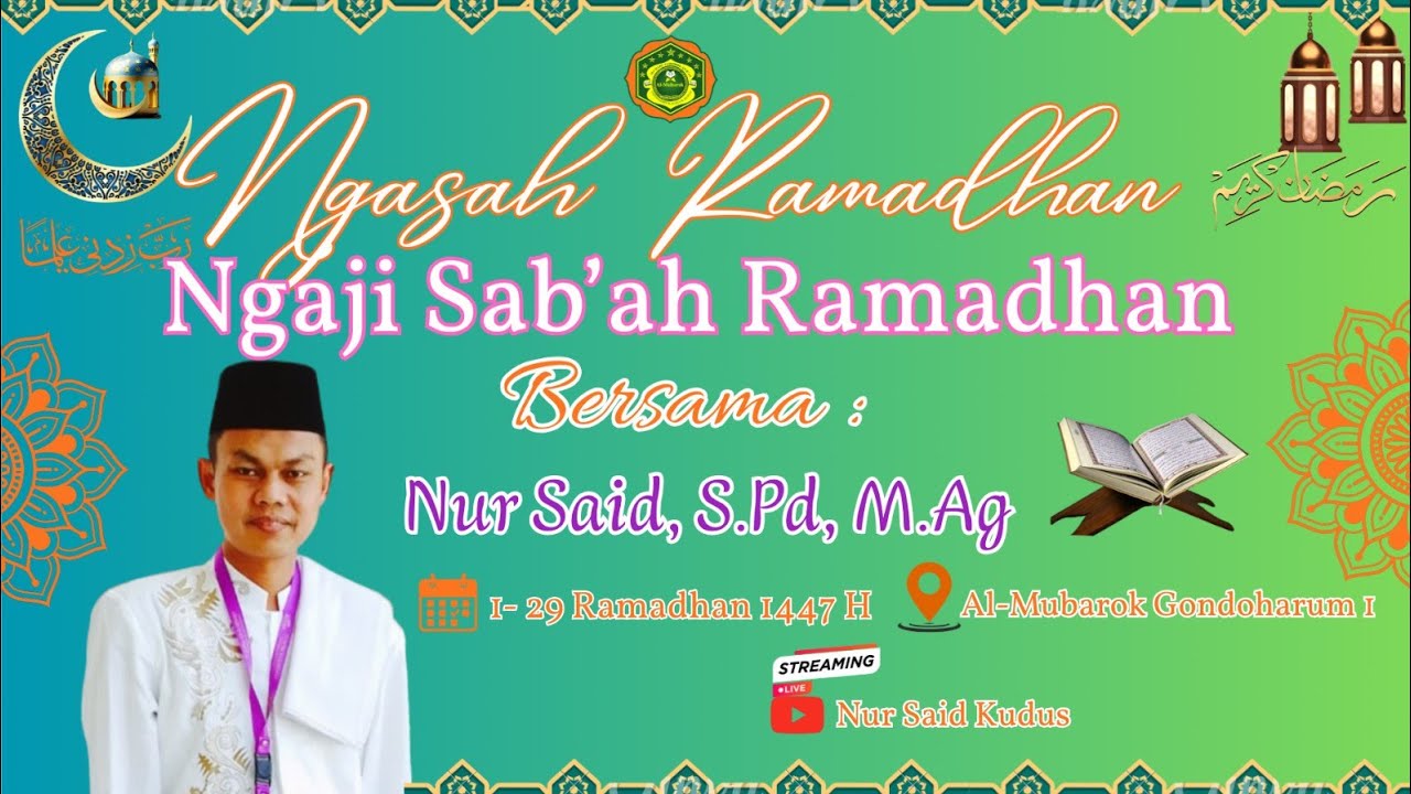 LIVE 🔴 NGAJI SAB'AH (NGASAH) RAMADHAN Bersama NUR SAID KUDUS | An-Naba': 38-40 | 9 Ramadhan 1447 H.