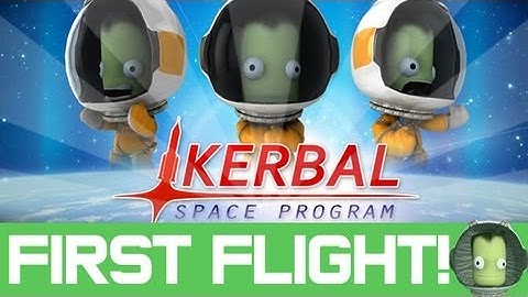 Kerbal Space Program, First Flight!