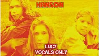 HANSON - Lucy | Vocals Only