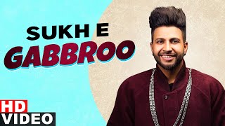 Gabbroo (Full Video) | Sukhe Muzical Doctorz  | Latest Punjabi Song 2020 | Speed Records