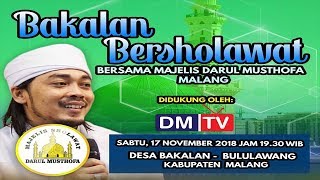 Bakalan Bersholawat - bersama Majelis Sholawat Darul Musthofa Malang