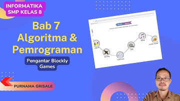 Informatika Kelas 8 Semester 2 Bab 7 Algoritma dan Pemrograman || Belajar Coding Blockly Games