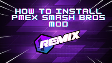 How to Install Pmex Smash Bros Mod (PC)