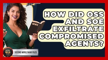 How Did OSS And SOE Exfiltrate Compromised Agents? - Second World War Files