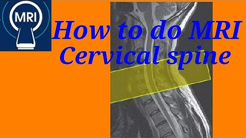 How to do MRI Cervical Spine. MRI Cervical Spine Planing and position. Cervical spine MRI.
