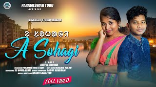 A Sohagi // New Santali Traditional Song 2024 // Ajay and Jamuna //New Santali Video 2024