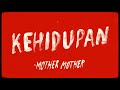 Mother Mother - Life (Lyric Video) - Indonesian