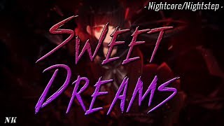 Nightcore/Nightstep - Sweet Dreams -
