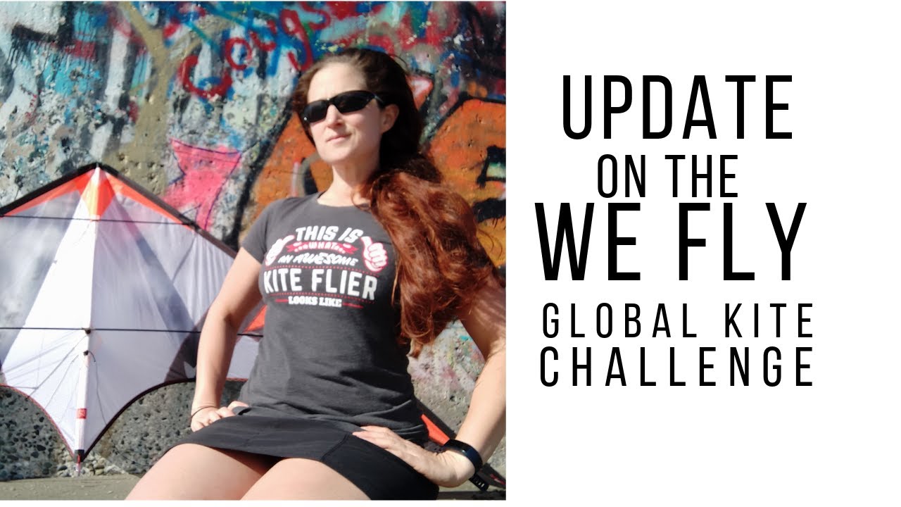 We Fly Global Kite Challenge Update - April 14th, 2019