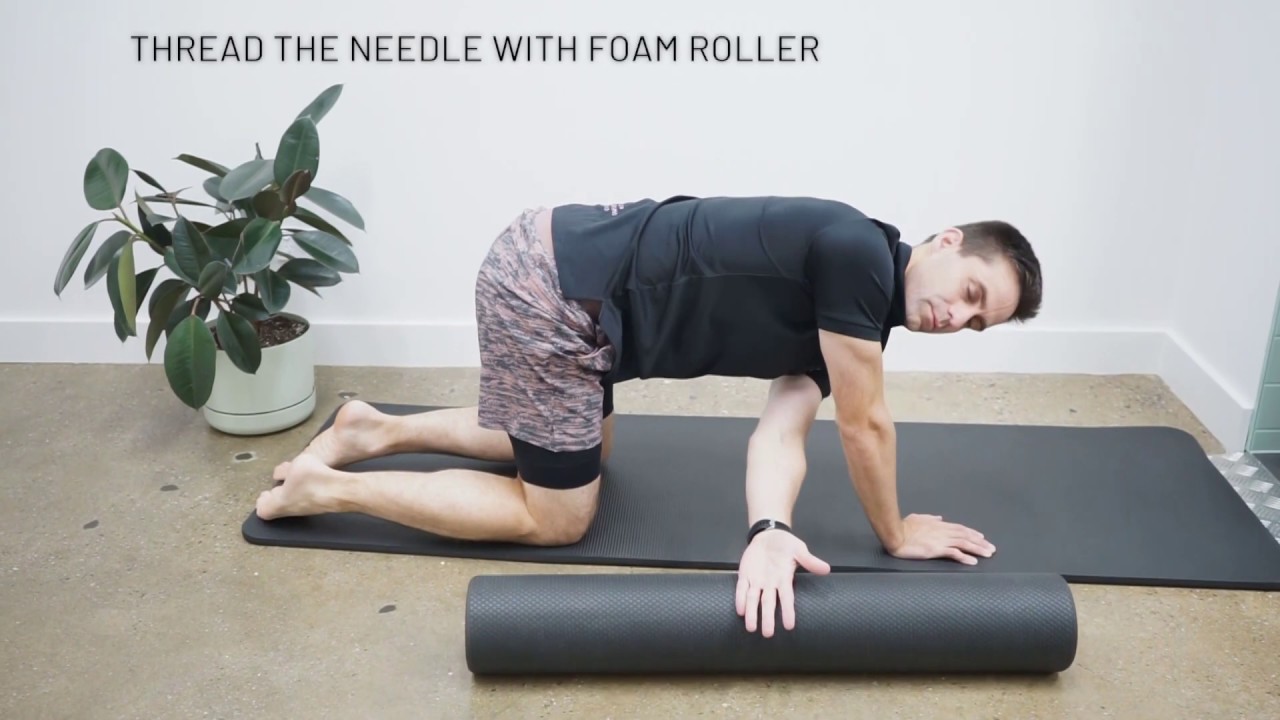 Thread the Needle on Foam Roller YouTube