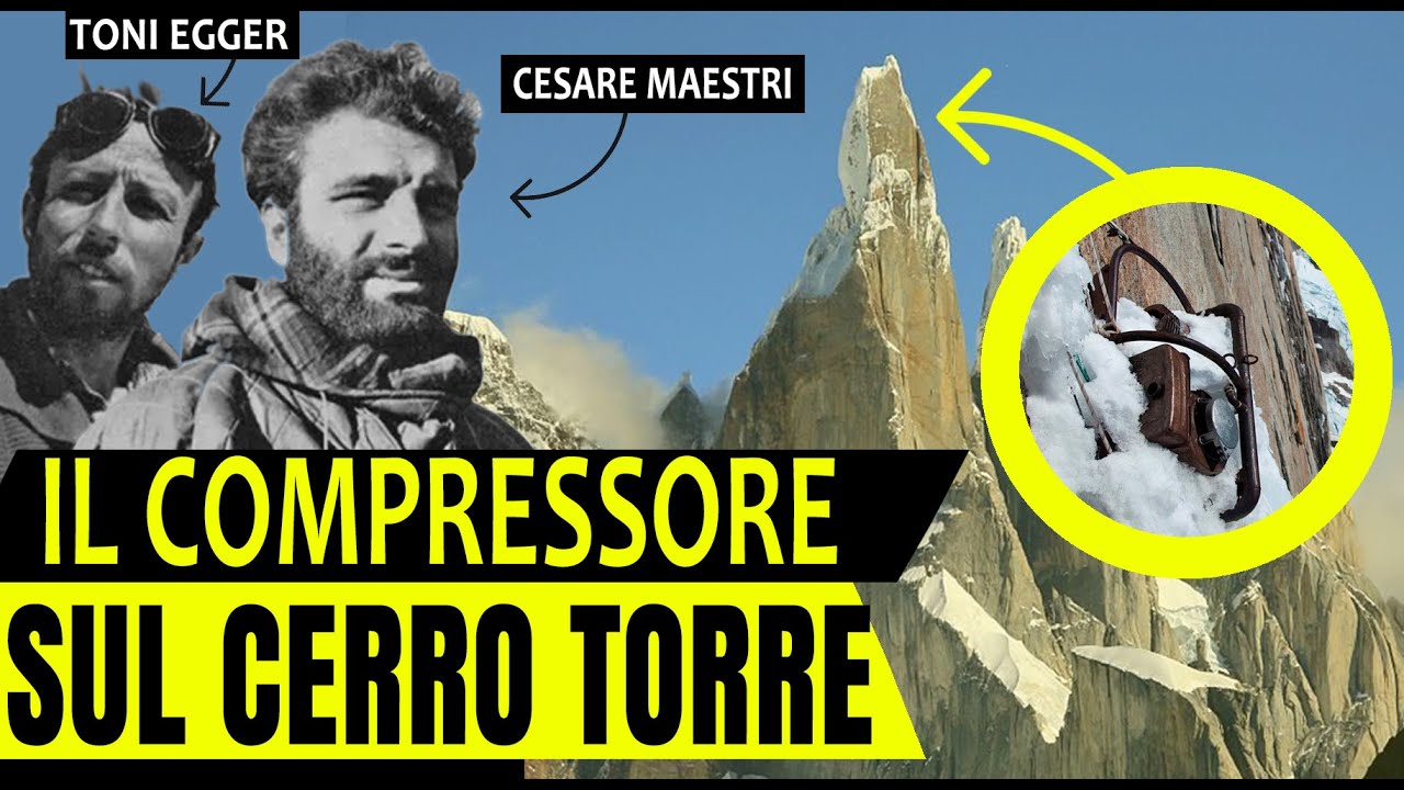 CESARE MAESTRI e la MALEDIZIONE del CERRO TORRE