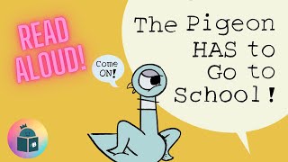 🐦The Pigeon Has To Go To School! - Kids Book Read Aloud - Mo Willems