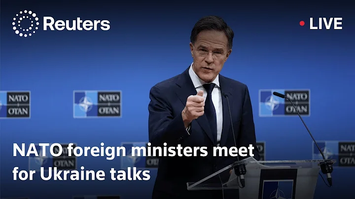 LIVE: NATO foreign ministers meet for Ukraine talks | REUTERS