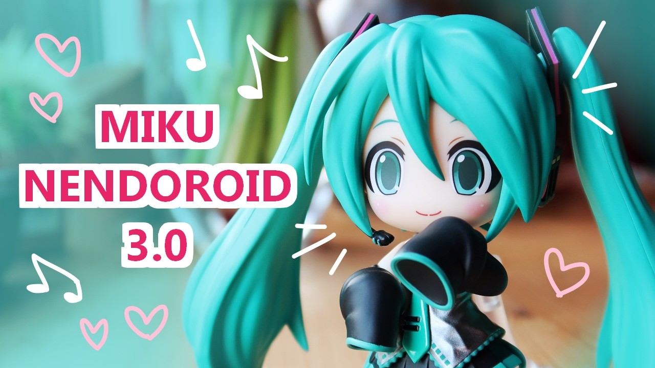 Hatsune Miku Nendoroid 3.0 💙🎵 Unboxing & Review 🌈 - YouTube