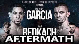 PBC ON SHOWTIME!!! DANNY GARCIA vs IVAN REDKACH AFTERMATH!!!